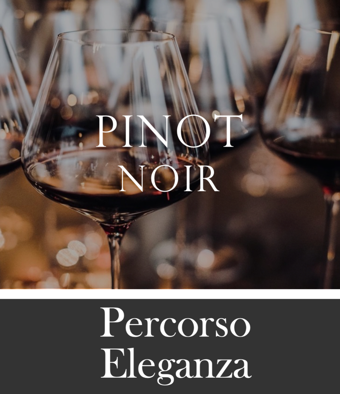 PERCORSO ELEGANZA Pinot Noir